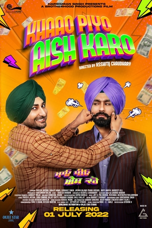Khaao Piyo Aish Karo 2022 Punjabi Movie
